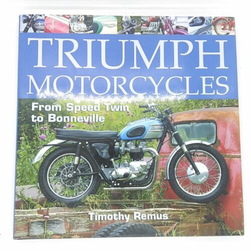 MP16 Triumph Motorcycles From Speed Twin To Bonneville by Timothy Remus