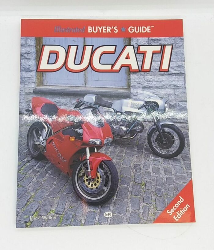 MP16 Illustrated Buyer's Guide Ducati by Mick Walker - Second Edition