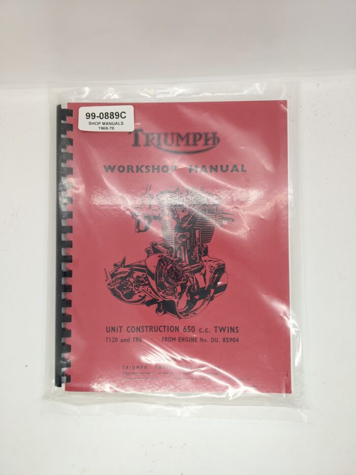 99-0889C Workshop Manual, Triumph 650 Twins TR6/T120, 1969-1970